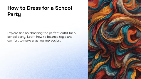 How to Dress to a School Party