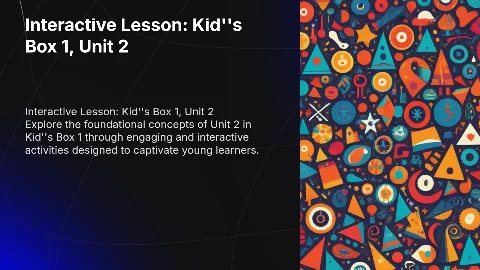 Интерактивный урок по Kid's Box 1: Unit 2, Lesson 1