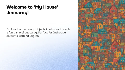 Тема "My House" для ребенка 2 класса в стиле игры Jeopardy