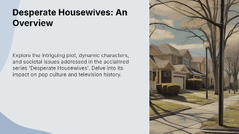 Презентация: Desperate Housewives: Plot, Characters, and Cultural