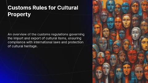 Презентация: Customs Rules for Import and Export of Cultural Property