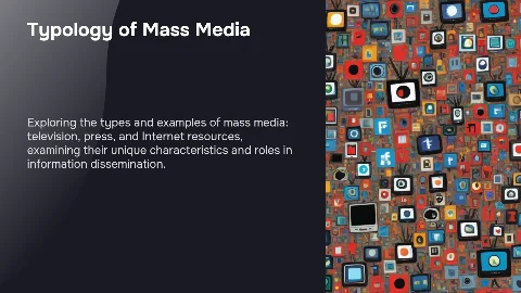 Typology of Mass Media: Television, Press, Internet Resources