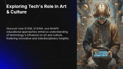 Презентация: Teaching Technology’s Impact on Art and Culture through