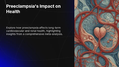 The Impact of Preeclampsia on Long-Term Cardiovascular and Renal Outcomes