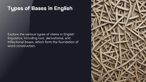 Types of Bases (Stems) in English