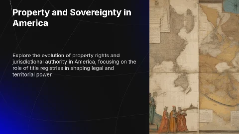 Презентация: Property and Sovereignty in America: Title Registries