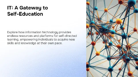 IT as an Opportunity for Self-Education