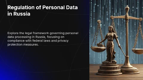 Regulation of Personal Data Processing in the Russian Federation