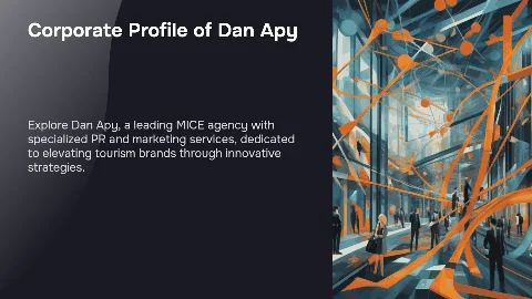 Презентация: Corporate Profile of Dan Apy: MICE Agency & Marketing